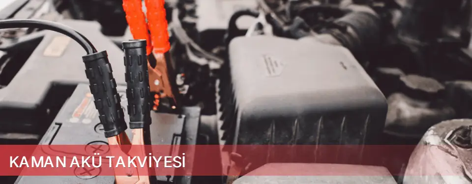 Kaman İlçemi Akü Takviyesi