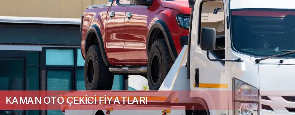 Kaman İlçemi Oto Çekici Fiyatları