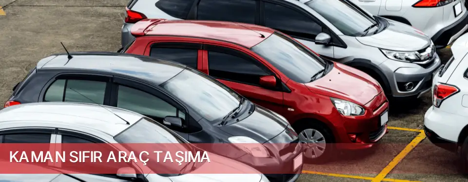Kaman İlçemi Sıfır Araç Taşıma
